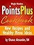 Weight Watchers Diet: The Points Plus Cookbook! New Recipes and Healthy Menu Ideas!