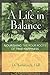 A Life in Balance by Kathleen A. Hall