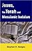 Jesus, the Torah, and Messianic Judaism