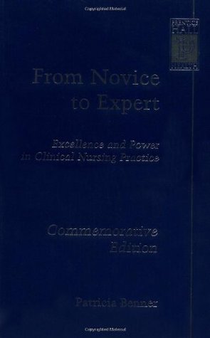 From Novice to Expert: Excellence and Power in Clinical Nursing Practice, Commemorative Edition (Paperback)