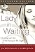 Lady in Waiting: Becoming G...