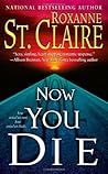 Now You Die by Roxanne St. Claire