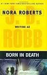 Born in Death by J.D. Robb