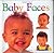 Baby Faces (Soft-to-Touch Books)