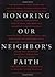 Honoring Our Neighbor's Faith