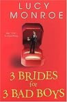 3 Brides for 3 Bad Boys by Lucy Monroe
