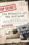 The Pyramids & the Pentagon: The Government's Top Secret Pursuit of Mystical Relics, Ancient Astronauts & Lost Civilizations