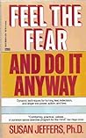 Feel the Fear and Do It Anyway