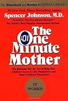 The One Minute Mother by Spencer Johnson