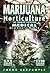 Marijuana Horticulture: The...