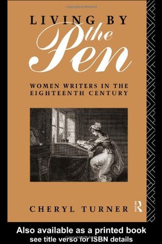 Living by the Pen: Women Writers in the Eighteenth Century (Paperback)