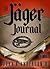 The Jäger Journal by John A. Anderson III
