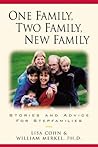 One Family, Two Family, New Family: Stories And Advice For Stepfamilies One Family, Two Family, New Family: Stories And Advice For Stepfamilies