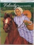 Felicity Saves the Day: A Summer Story (American Girls: Felicity, #5)