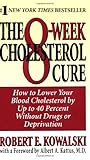 The 8-Week Cholesterol Cure: How to Lower Your Cholesterol by Up to 40 Percent Without Drugs or Deprivation The 8-Week Cholesterol Cure: How to Lower Your Cholesterol by Up to 40 Percent Without Drugs or Deprivation