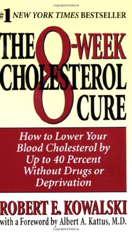 The 8-Week Cholesterol Cure: How to Lower Your Cholesterol by Up to 40 Percent Without Drugs or Deprivation (Paperback)