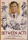 Between acts, an irreverent look at opera and other madness