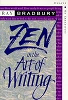 Zen in the Art of Writing: Essays on Creativity