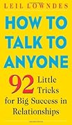 How to Talk to Anyone: 92 Little Tricks for Big Success in Relationships 