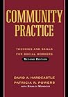 Community Practice: Theories and Skills for Social Workers Community Practice: Theories and Skills for Social Workers