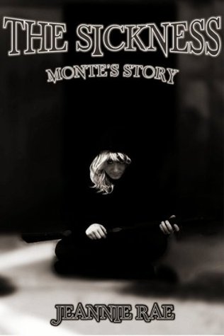 The Sickness: Monte's Story (Rise of the Plague Series)