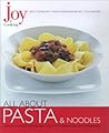 Joy of Cooking: All About Pasta & Noodles