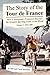 The Story of the Tour De France: 1965-2007