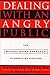 Dealing with an Angry Publi...