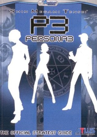 Shin Megami Tensei: Persona 3 Official Strategy Guide (Paperback)