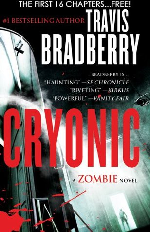 Cryonic: A Zombie Novel -- Free Preview -- The First 16 Chapters (Kindle Edition)