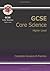 GCSE Core Science: Complete Revision & Practice - Higher