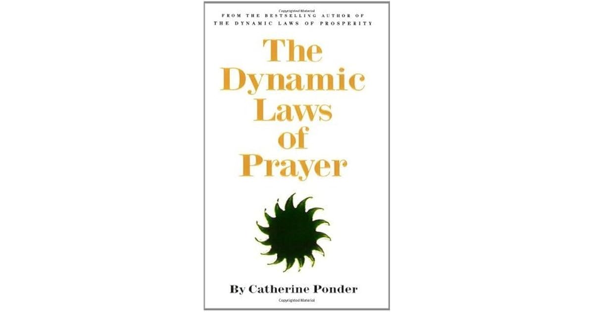 The Dynamic Laws of Prayer by Catherine Ponder