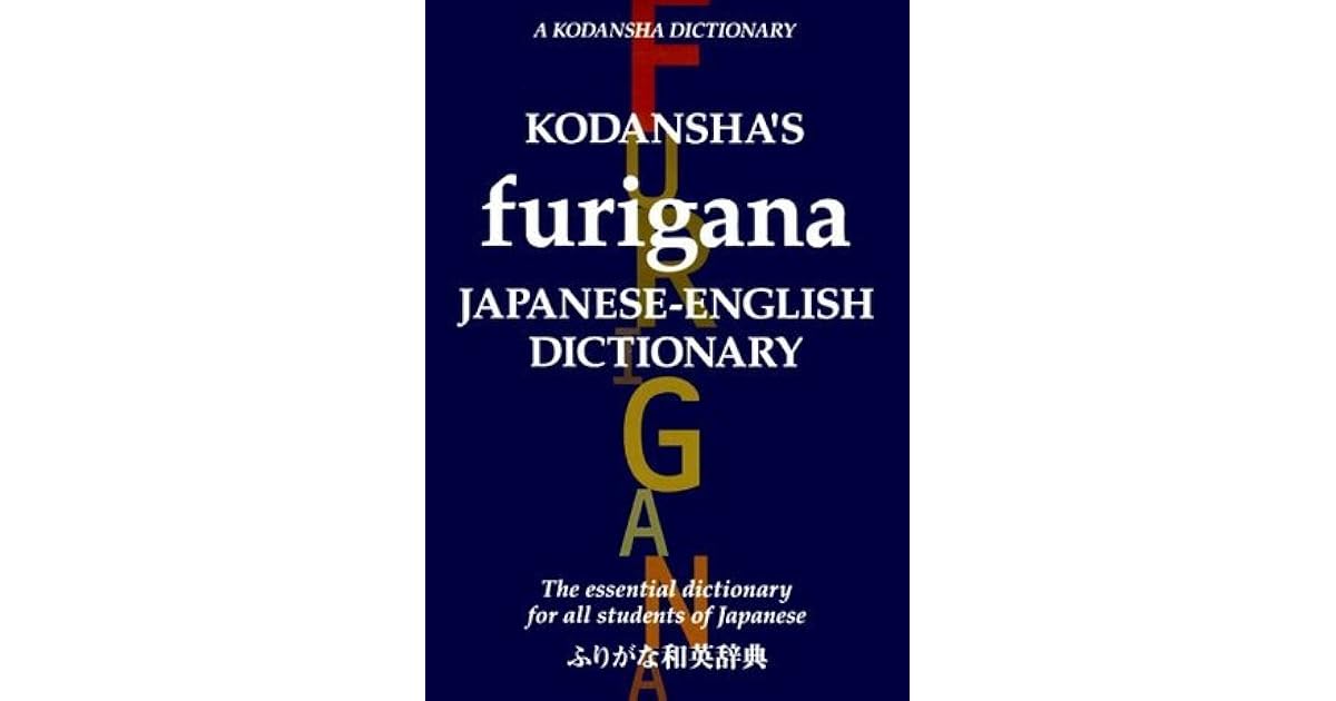 Kodansha's Furigana JapaneseEnglish Dictionary by Masatoshi Yoshida