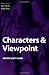 Elements of Fiction Writing - Characters & Viewpoint by Orson Scott Card