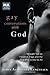 Gay Conversations with God by James Alexander Langteaux