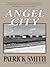 Angel City by Patrick D. Smith