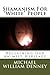 Shamanism For "White" People