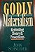 Godly Materialism: Rethinking Money & Possessions