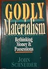 Godly Materialism: Rethinking Money & Possessions
