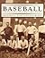 Baseball~An Illustrated History