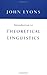 Introduction to Theoretical Linguistics by John Lyons