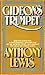 Gideon's Trumpet; How One Lonely Man, a Poor Prisoner, Took His Case to The Supreme Court - and Changed the Law of the United States