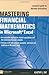 Mastering Financial Mathematics In Mircosoft Excel: A Practical Guide for Business Calculations