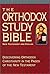 The Orthodox Study Bible by Peter E. Gillquist