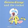 Curious George and the Rocket by Margret Rey