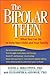 The Bipolar Teen: What You ...