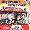 Big Frank's Fire Truck by Leslie McGuire