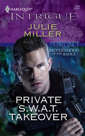Private S.W.A.T. Takeover (The Precinct: Brotherhood of the Badge #3; The Precinct #9)