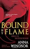 Bound by Flame by Anna Windsor Bound by Flame by Anna Windsor