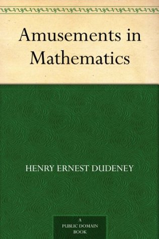 Amusements in Mathematics (Kindle Edition)